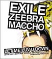 Exile feat. Zeebra & Maccho (Ozrosaurus) - Let Me Luv U Down