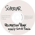 Supercar - Recreation Remix