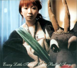 Every Little Thing - Every ballad songs