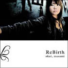 Okui Masami - Rebirth